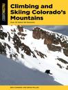 Cover image for Climbing and Skiing Colorado's Mountains